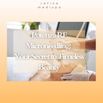 REFINE x Potenza RF Microneedling: Your Secret to Timeless Beauty